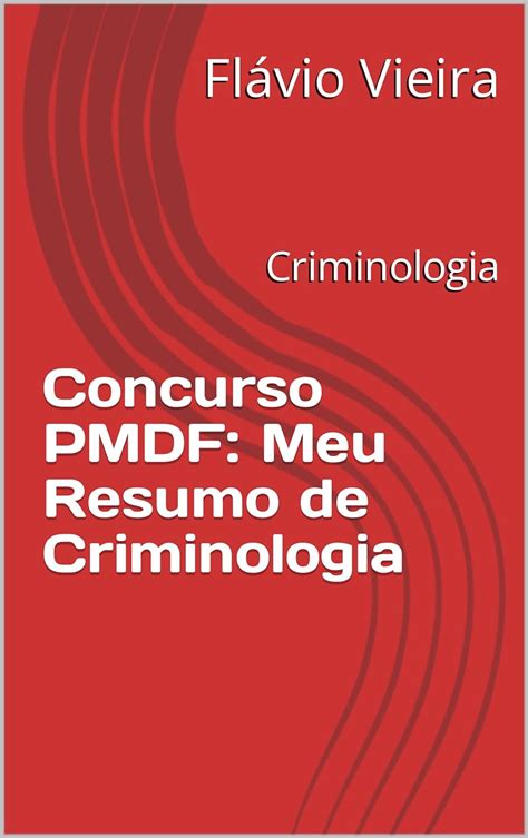 Concurso PMDF Meu Resumo De Criminologia Criminologia EBook Vieira