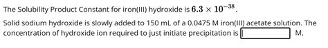 Solved The Solubility Product Constant for iron(III) | Chegg.com