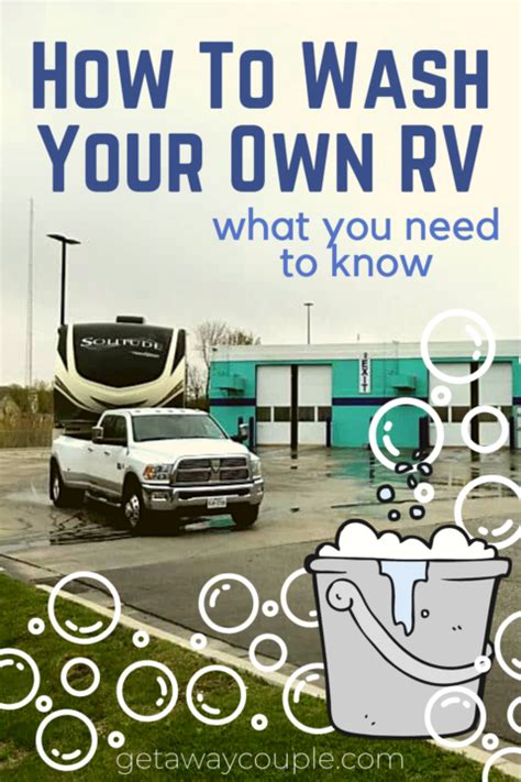 Wondering How To Wash Your Rv This Is What You Need To Know How To