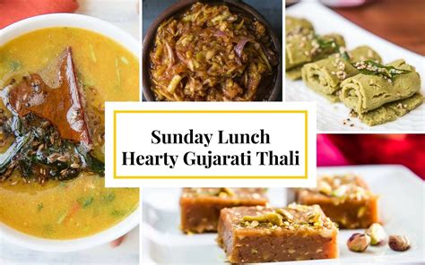 Lunch this Sunday on a Hearty Gujarati Thali by Archana's Kitchen