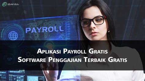 Aplikasi Payroll Gratis Aplikasi Penggajian Karyawan Terbaik