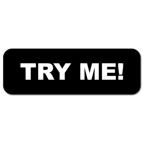 "Try Me!" Stickers with a black background.