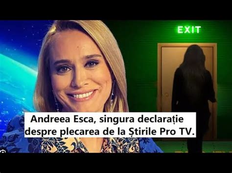 Andreea Esca singura declarație despre plecarea de la Știrile Pro TV