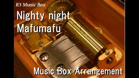 Nighty Night Mafumafu [music Box] Chords Chordify