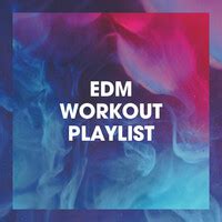 EDM Workout Playlist Songs Download: Play & Listen EDM Workout Playlist ...