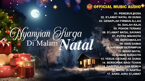 Nyanyian Surga Dimalam Natal Lagu Natal Terbaru I Lagu Rohani Natal