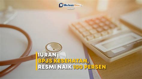 Iuran Bpjs Kesehatan Resmi Naik Persen Youtube