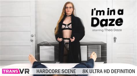 Transvr Thea Daze Nice Blowjob Cowgirl Satisfaction Shemale Bareback Bareback Porn XHamster