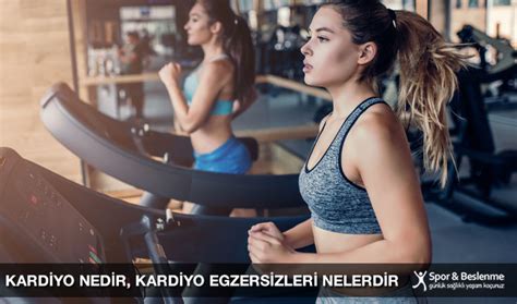 Kardiyo Nedir Kardiyo Egzersizleri Nelerdir Spor Ve Beslenme