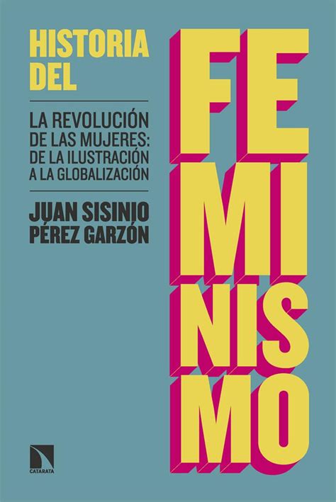 Historia Del Feminismo La Revolución De Las Mujeres De La Ilustración