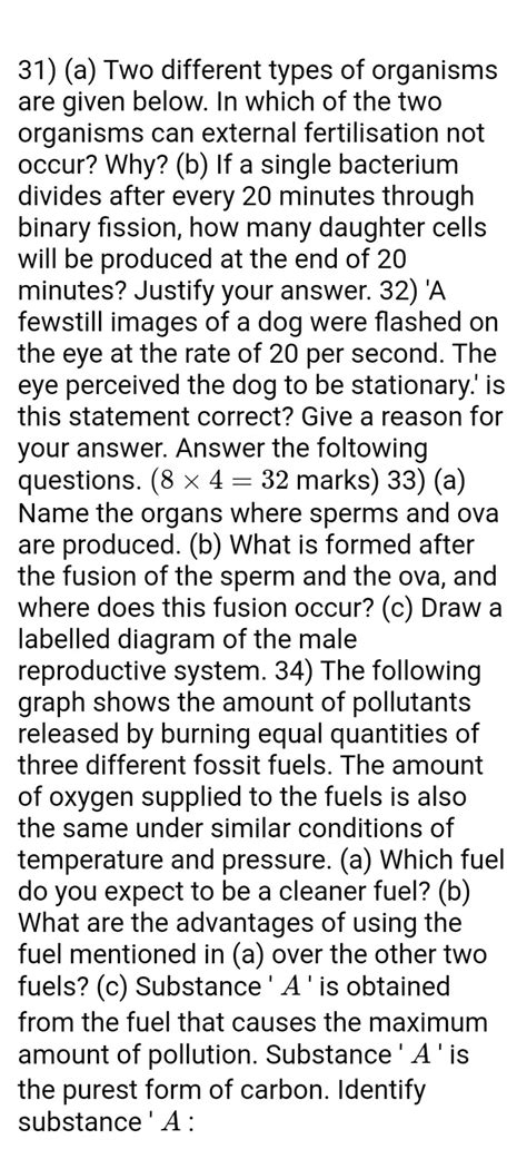 31) (a) Two different types of organisms are given below. In which of the..