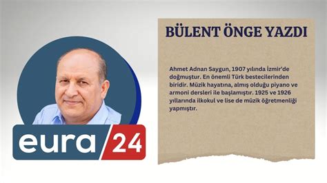 B Lent Nge Ahmet Adnan Saygun Hayat Ve Eserleri