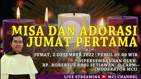 Misa Dan Adorasi Jumat Pertama Mci Desember Youtube