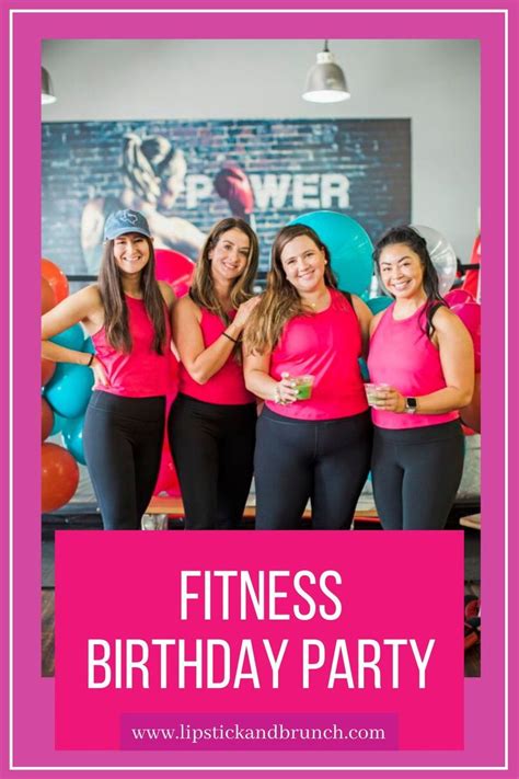 Fitness Birthday Party Fun Workouts Woman Birthday Party Birthday Party