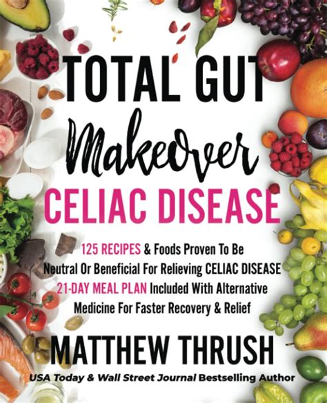 Total Gut Makeover Celiac Disease Recipes Foods Proven To Be