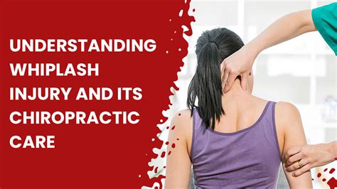 Understanding Whiplash Injury And Its Chiropractic Care