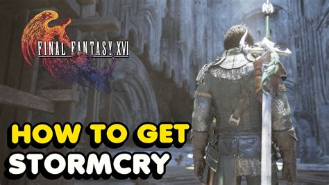 How To Get The STORMCRY Unique Weapon In Final Fantasy 16 YouTube