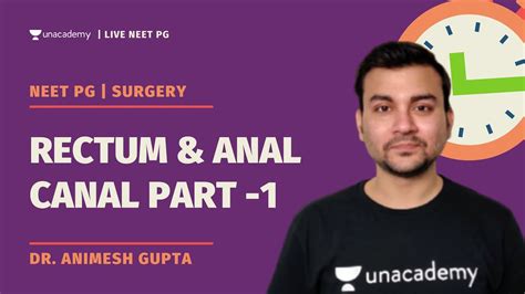 Rectum And Anal Canal Part 1 Surgery Dr Animesh Gupta Youtube