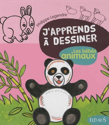 J apprends à dessiner les bébés animaux de Philippe Legendre Recyclivre