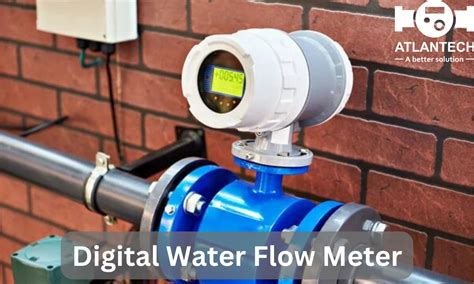 Complete Guide To Digital Water Flow Meter Atlantech Medium