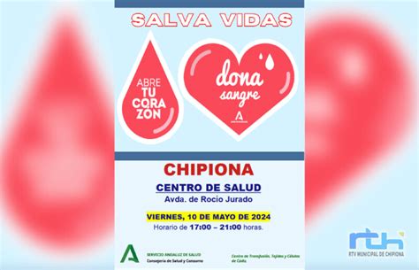 Llamada A Donar Sangre Y Regalar Vida El Viernes 10 De Mayo En Chipiona