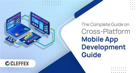 Cross Platform Mobile App Development A Complete Guide