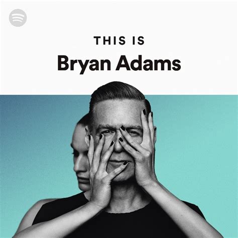 This Is Bryan Adams Playlist By Spotify Spotify