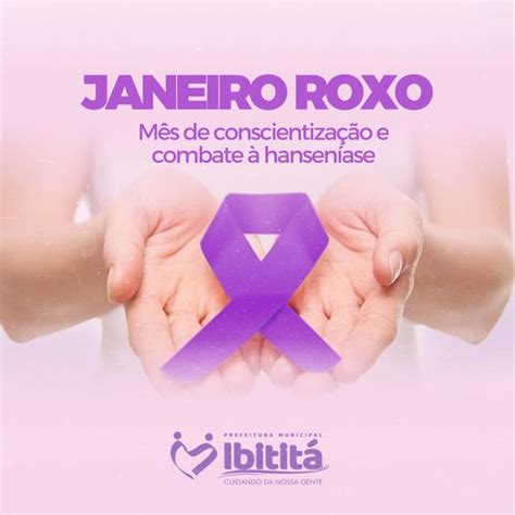 Janeiro Roxo M S De Conscientiza O E Combate Hansen Ase