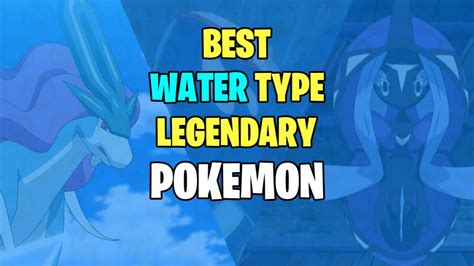 Best Legendary Water Type Pokemon Ranked Release Gaming