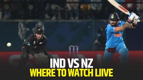 Todays India Vs New Zealand 1st Semi Final World Cup 2023 Where To