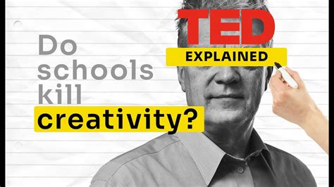 Do Schools Kill Creativity Ted Talk Explained Youtube