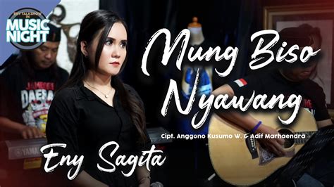 Eny Sagita Mung Biso Nyawang Dangdut Official Music Video Youtube