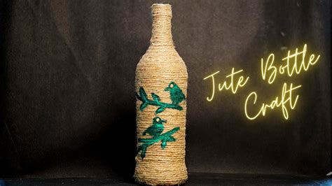 Jute Bottle Art Jute Bottle Craft Jute Thread Bottle Art Jute Bottle Decoration Ideas