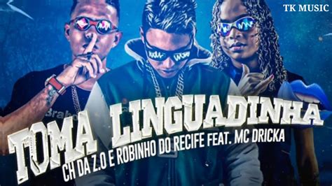 Mc Ch Robinho Do Recife Feat Mc Dricka Toma Linguadinha Remix