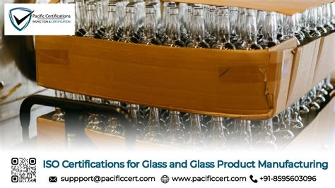 Iso Certifications For Glass And Glass Product Manufacturing Businesses