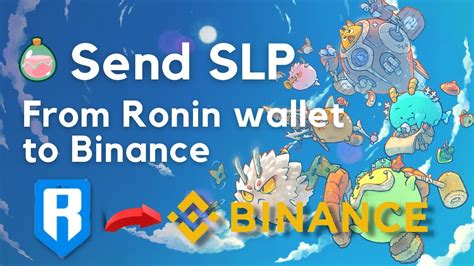 How To Send Slp From Ronin Wallet To Binance Youtube