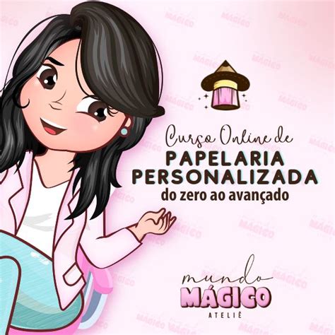 Curso Online de Papelaria Personalizada do Zero ao Avançado Franciele