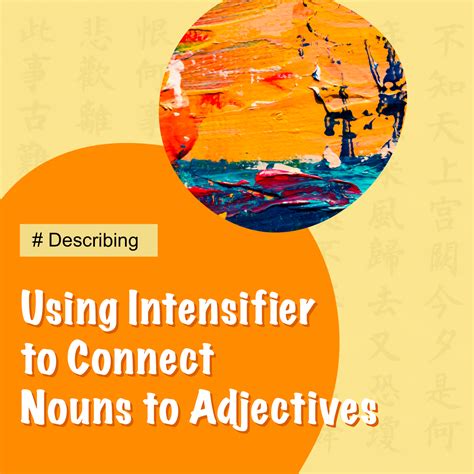 Using Intensifier to Connect Nouns to Adjectives — ExcelMandarin