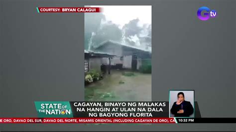 Cagayan Binayo Ng Malakas Na Hangin At Ulan Na Dala Ng Bagyong Florita