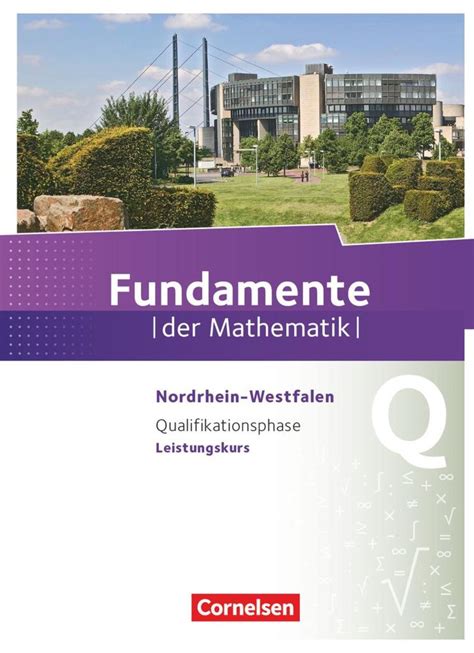 Fundamente der Mathematik Qualifikationsphase Schülerbuch