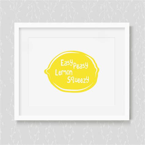 Easy Peasy Lemon Squeezy Art Print