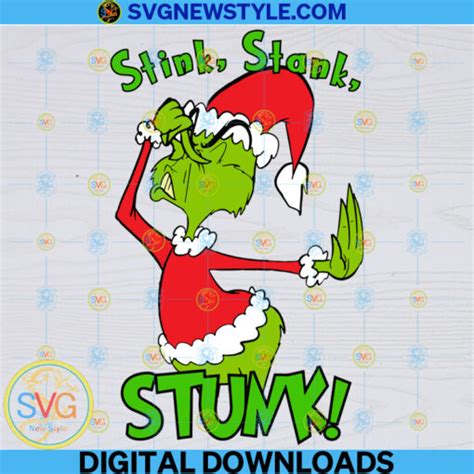 Stink Stank Stunk Grinch Svg Png Dxf Eps Cricut File Silhouette