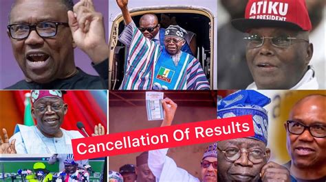 Cancellation Of Results 2023 Election As Peter Obi Is Not Happy Why