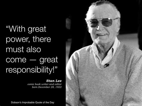 With Great Power There Must Also Comegreat Responsibility Stan Lee