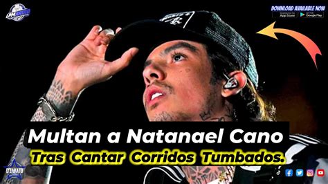 Multan a Natanael Cano en Chihuahua con un Millón de Pesos tras Cantar