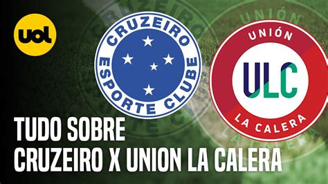 Cruzeiro X Uni N La Calera Onde Assistir Ao Vivo Hor Rio E