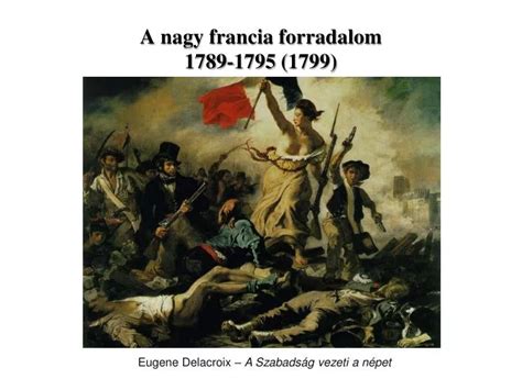 Ppt A Nagy Francia Forradalom Powerpoint