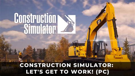 CONSTRUCTION SIMULATOR 2022 Episode 1 GETTING STARTED 57 OFF