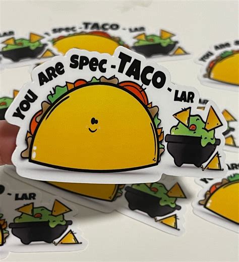 You Are Spec Taco Lar Taco Vinyl Sticker Cute Food Sticker