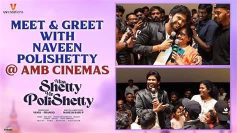 Hero Naveen Polishetty Theatre Visit To Amb Cinemas Miss Shetty Mr